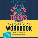 Patty Lyons' Knitting Bag of Tricks Workbook
