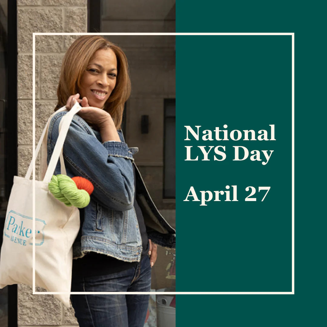 LYS (Local Yarn Shop) Day is April 27