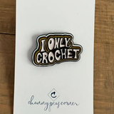 I Only Crochet Enamel Pin