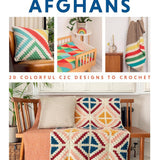 Corner-to-Corner Afghans -20 Colorful C2C Designs to Crochet