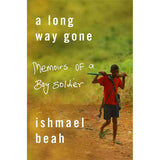 A Long Way Gone: Memoirs of a Boy Solider