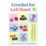 Crochet for Left Hand: Step-by-Step Guide For Beginners