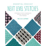 Essential Crochet: Next Level Stitches