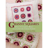 Granny Squares: Over 25 Ways to Crochet the Classic Pattern