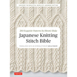 Japanese Knitting Stitch Bible: 260 Exquisite Patterns