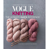 Vogue Knitting The Ultimate Quick Reference Guide